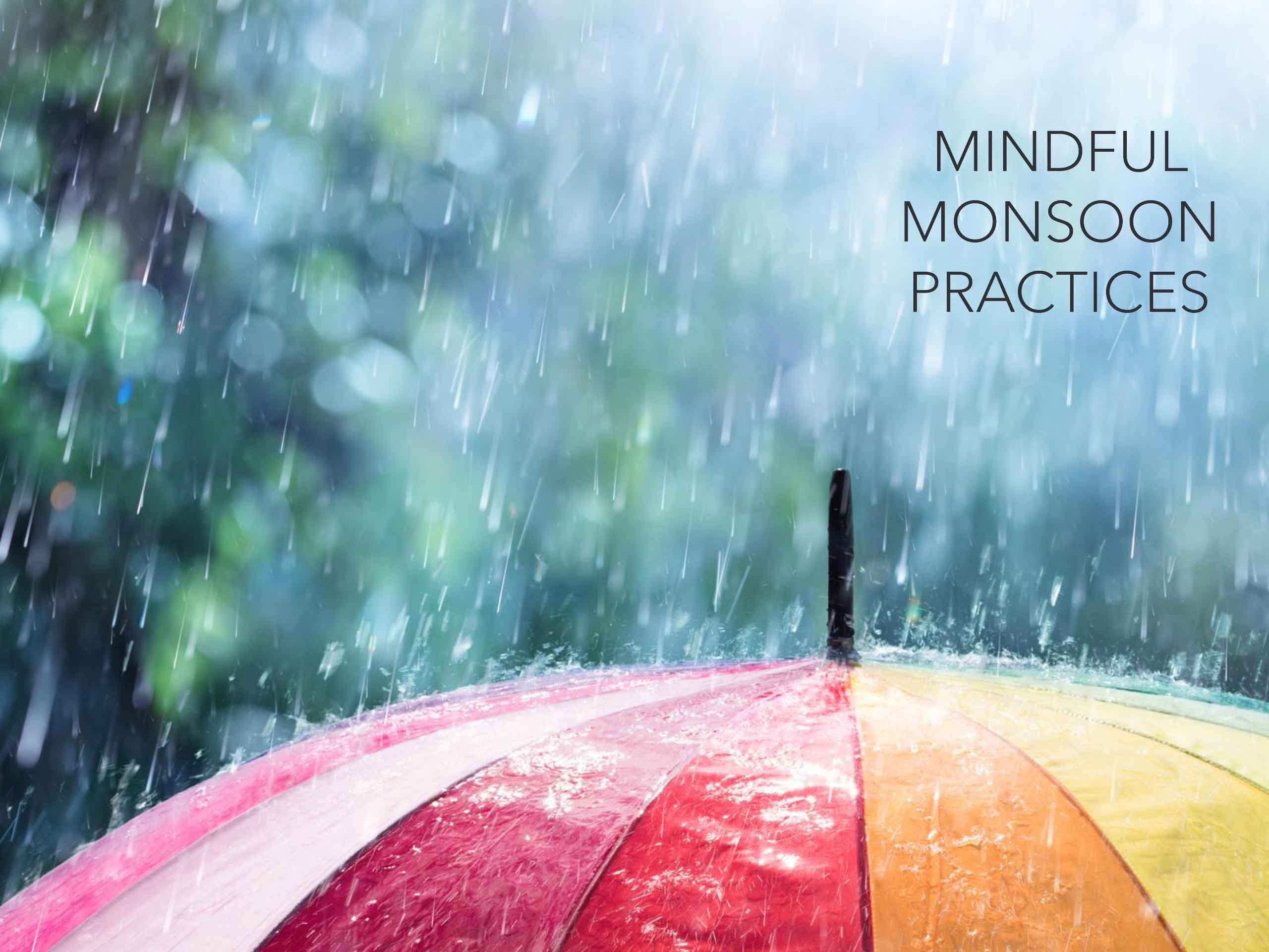 Mindful Practices for Monsoon Melancholy