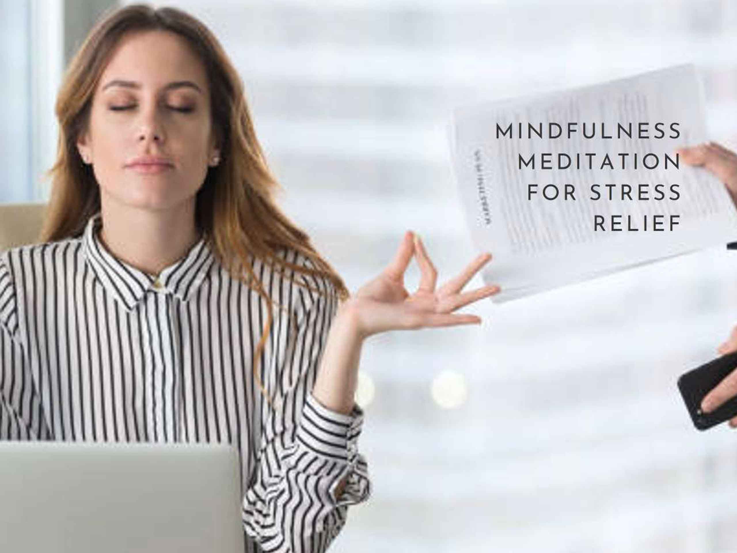 Relax and Recharge: Mindfulness Meditation for Stress Relief