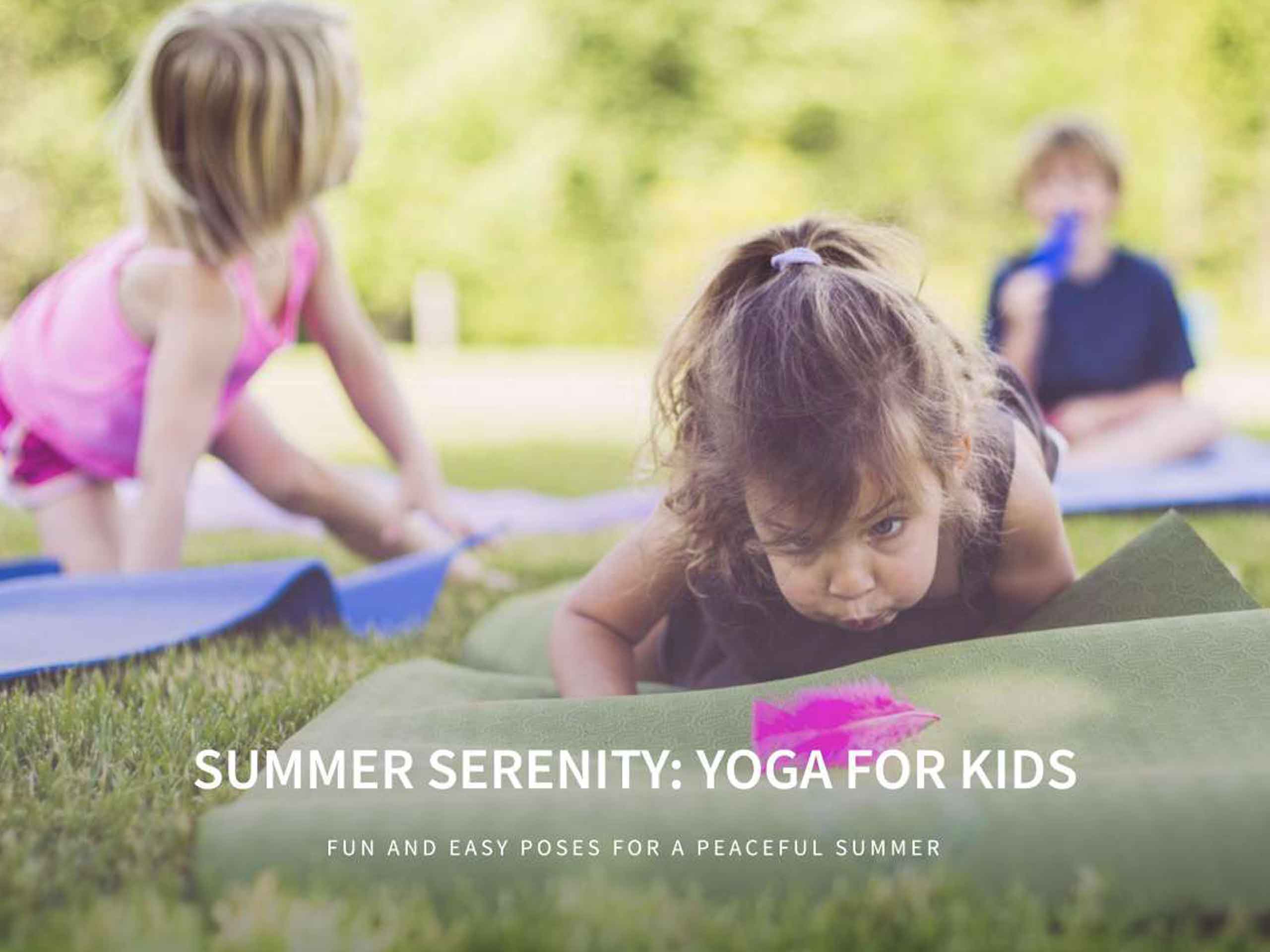 Summer Serenity: Fun and Easy Yoga Poses for Kids