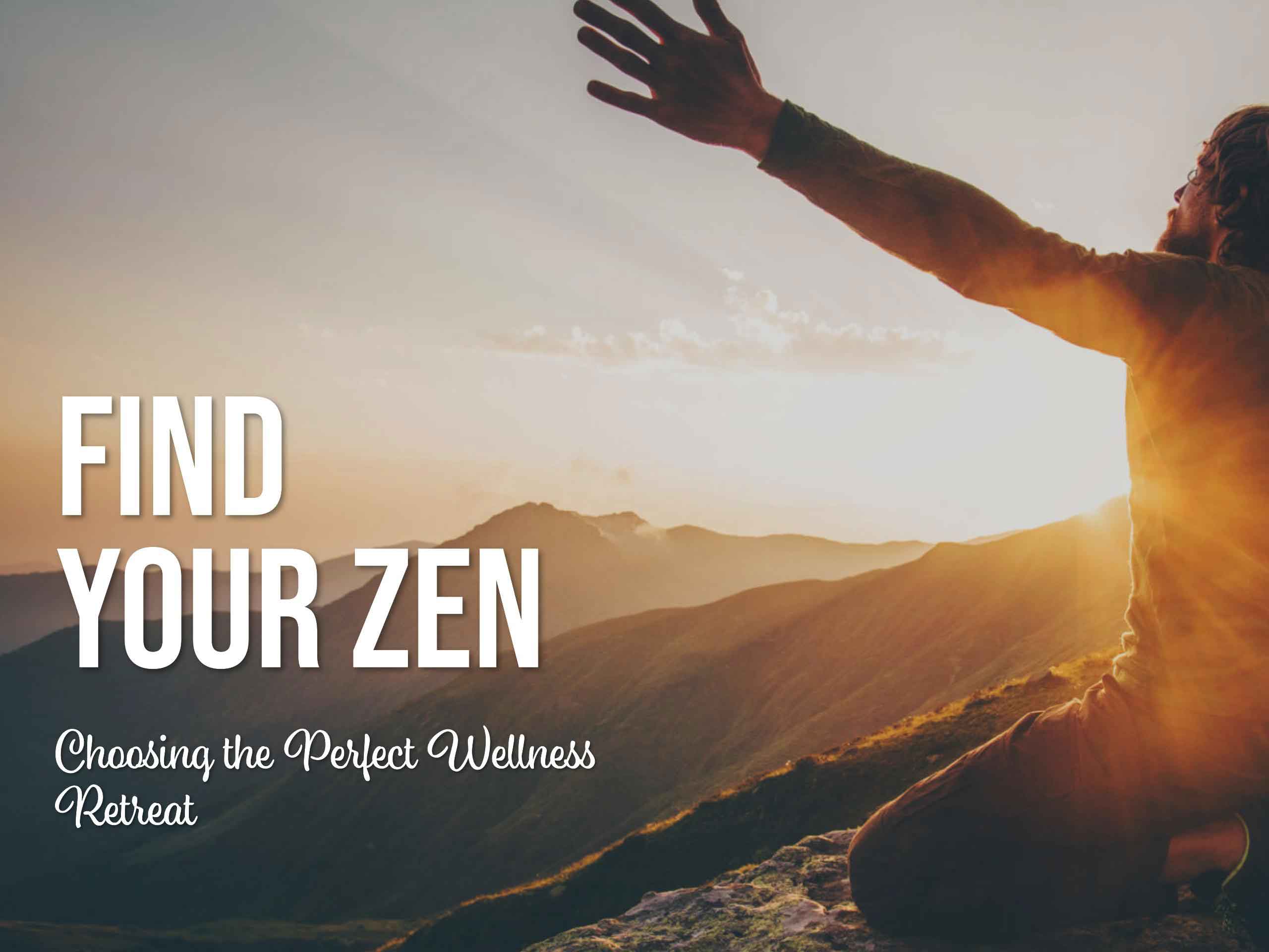 Find Your Zen: Choosing the Perfect Wellness Retreat