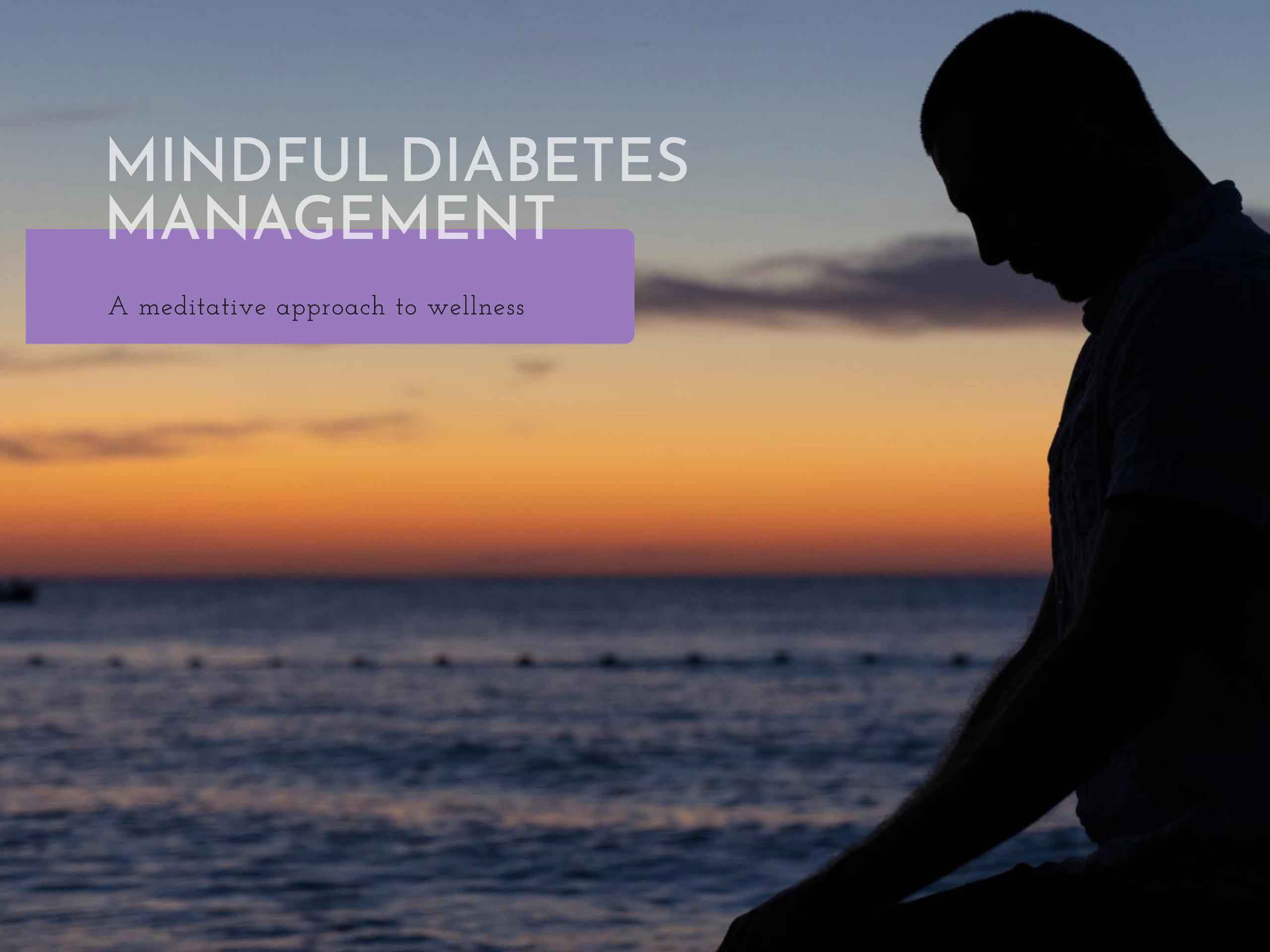 Mind Over Sugar: The Meditative Approach to Diabetes Wellness