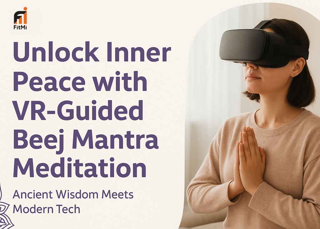 Unlock Inner Power with VR-Guided Beej Mantra Meditation